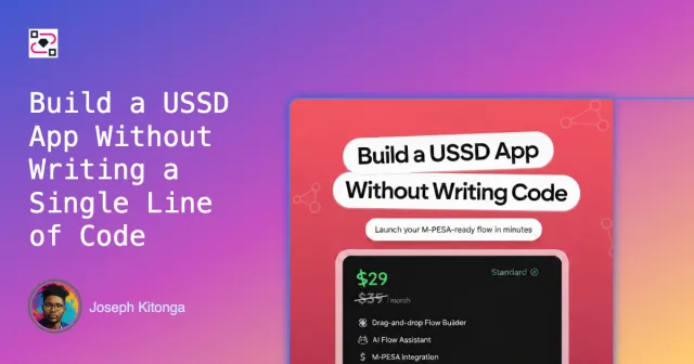 How to Build a USSD App for Your Business Without Writing Code (Step-by-Step Guide)